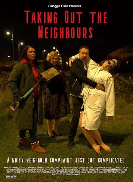 فیلم Taking Out the Neighbours 2023 | بیرون بردن همسایه ها