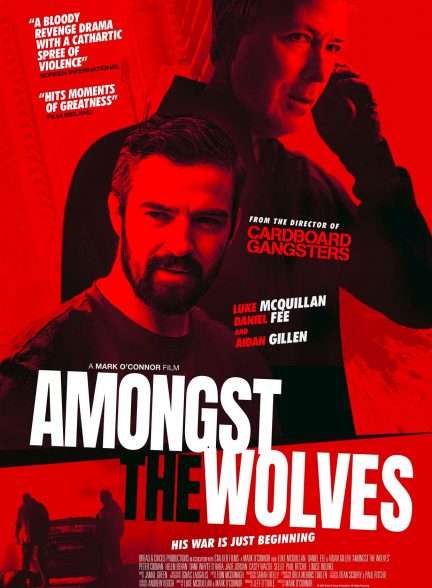 فیلم Amongst the Wolves 2024 | در میان گرگ‌ها