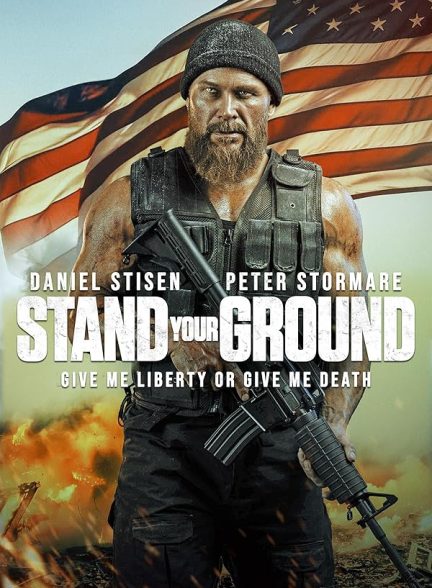 فیلم Stand Your Ground 2025 | ایستادگی کن