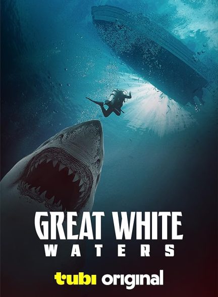 فیلم Great White Waters 2025 | آب‌های سفید بزرگ